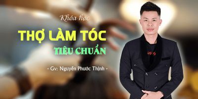 Thợ làm tóc tiêu chuẩn - Master Phước Thịnh